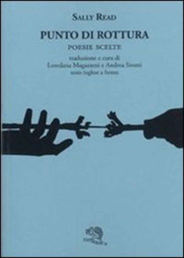 Punto di rottura. Poesie scelte. Testo inglese a fronte - Librerie.coop Punto di rottura. Poesie scelte. Testo inglese a fronte - Librerie.coop