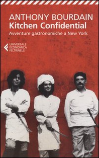 Kitchen confidential. Avventure gastronomiche a New York - Librerie.coop