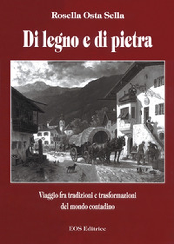Di legno e di pietra. Viaggio fra tradizioni e trasformazioni del mondo contadino - Librerie.coop Di legno e di pietra. Viaggio fra tradizioni e trasformazioni del mondo contadino - Librerie.coop