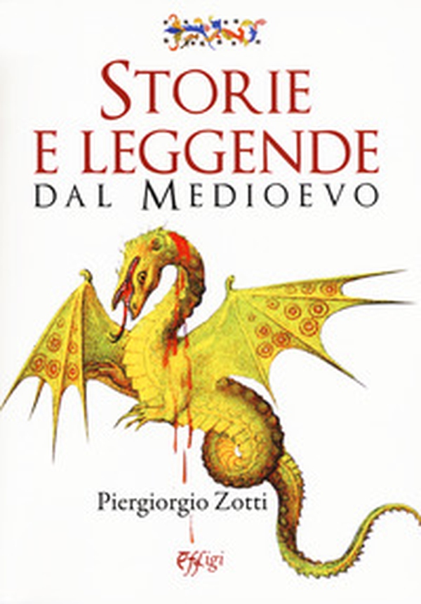 Storie e leggende dal Medioevo - Librerie.coop Storie e leggende dal Medioevo - Librerie.coop