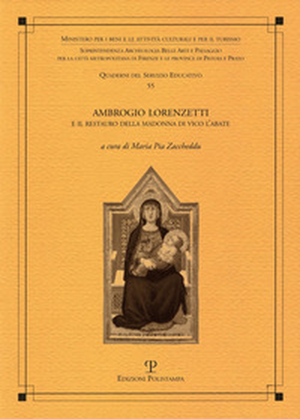Ambrogio Lorenzetti e il restauro della Madonna di Vico l'abate - Librerie.coop Ambrogio Lorenzetti e il restauro della Madonna di Vico l'abate - Librerie.coop