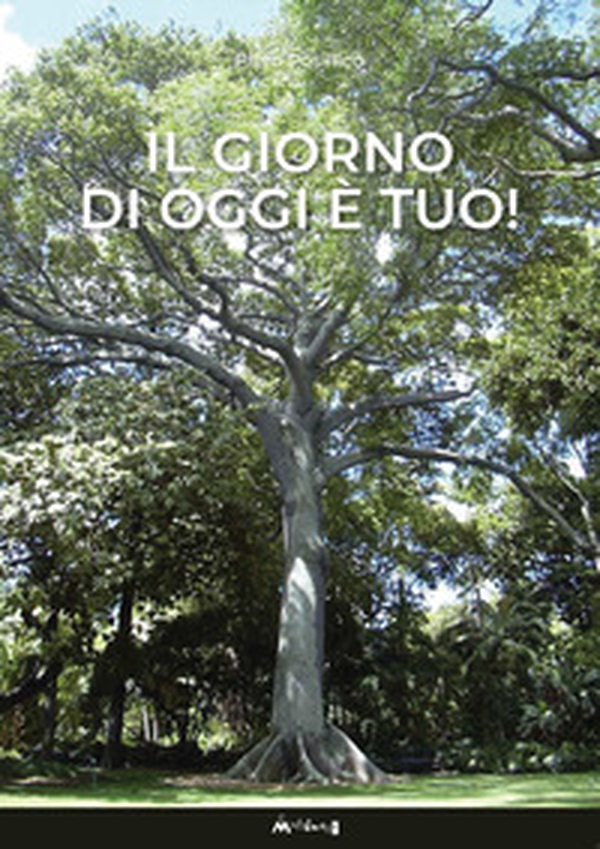 Il giorno di oggi è tuo! - Librerie.coop Il giorno di oggi è tuo! - Librerie.coop