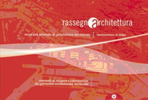 Rassegna di architettura 2007 - Librerie.coop Rassegna di architettura 2007 - Librerie.coop