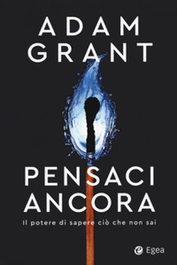 Pensaci ancora. Il potere di sapere ciò che non sai - Librerie.coop Pensaci ancora. Il potere di sapere ciò che non sai - Librerie.coop