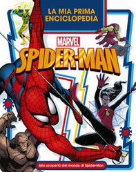 La mia prima enciclopedia Spider-Man. Enciclopedia dei personaggi - Librerie.coop