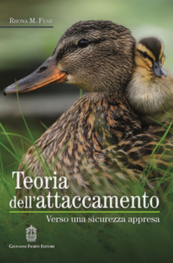 Teoria dell'attaccamento. Verso una sicurezza appresa - Librerie.coop Teoria dell'attaccamento. Verso una sicurezza appresa - Librerie.coop