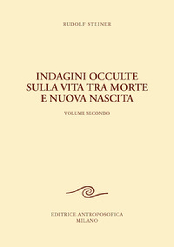 Indagini occulte sulla vita tra morte e nuova nascita - Librerie.coop Indagini occulte sulla vita tra morte e nuova nascita - Librerie.coop