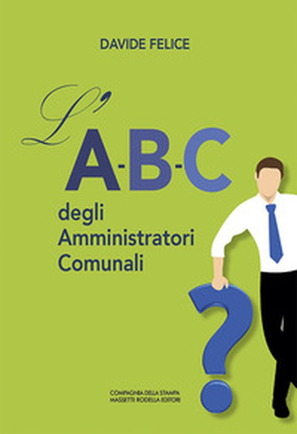 L'A-B-C degli Amministratori Comunali - Librerie.coop L'A-B-C degli Amministratori Comunali - Librerie.coop