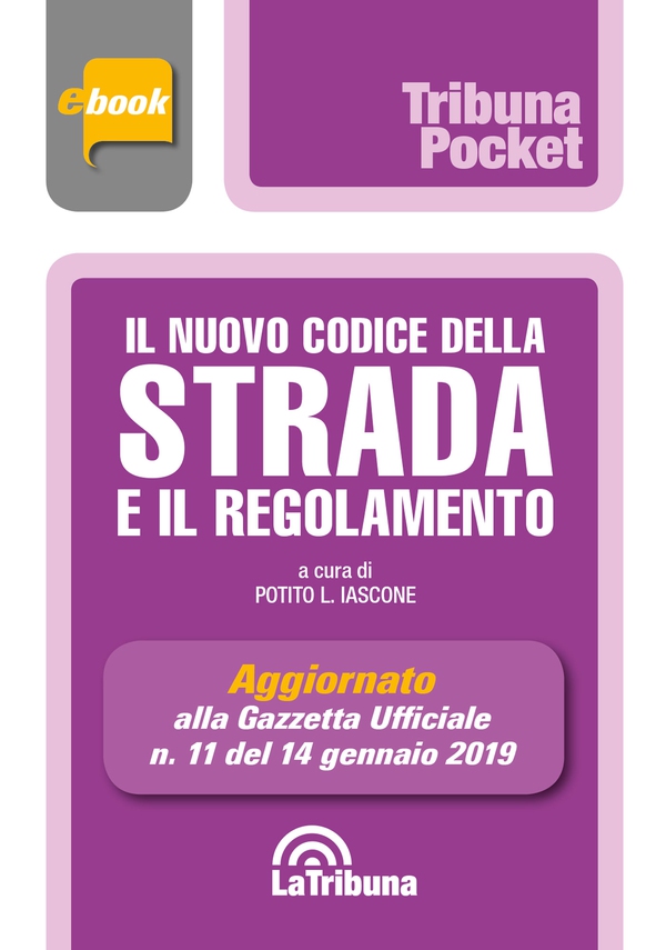 Il nuovo codice della strada e il regolamento - Librerie.coop Il nuovo codice della strada e il regolamento - Librerie.coop