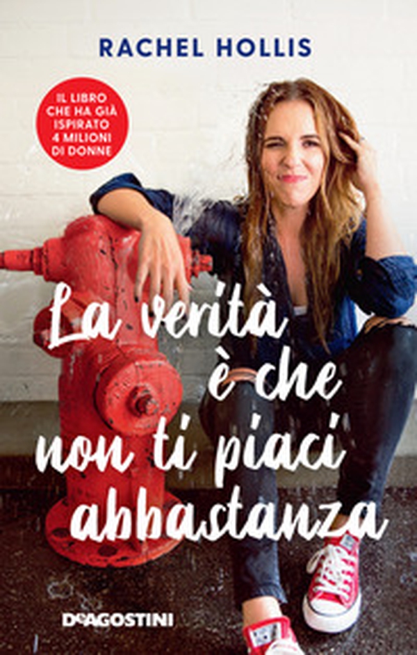La verità è che non ti piaci abbastanza - Librerie.coop La verità è che non ti piaci abbastanza - Librerie.coop