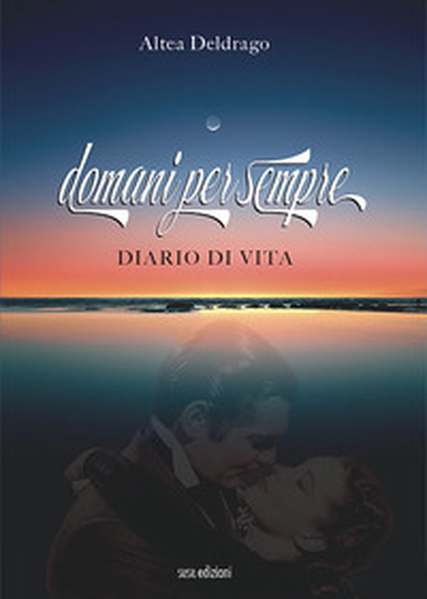 Domani per sempre. Diario di vita - Librerie.coop Domani per sempre. Diario di vita - Librerie.coop