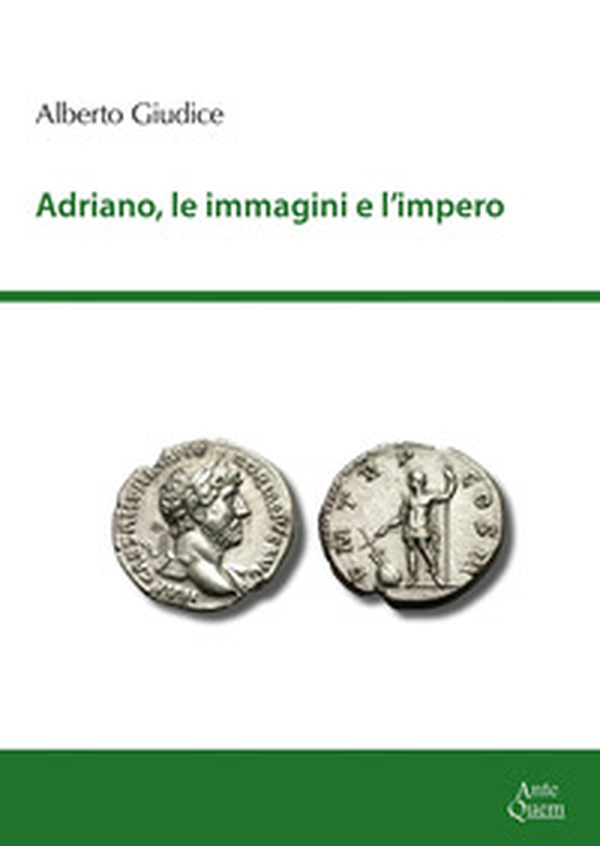 Adriano, le immagini e l'impero - Librerie.coop Adriano, le immagini e l'impero - Librerie.coop