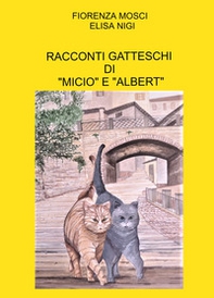 Racconti gatteschi di «Micio» e «Albert» - Librerie.coop