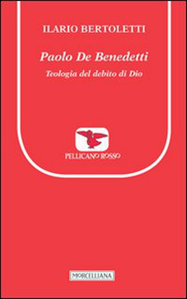 Paolo De Benedetti. Teologia del debito di Dio - Librerie.coop Paolo De Benedetti. Teologia del debito di Dio - Librerie.coop