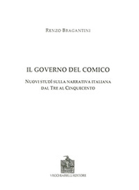Il governo del comico. Nuovi studi sulla narrativa italiana dal Tre al Cinquecento - Librerie.coop