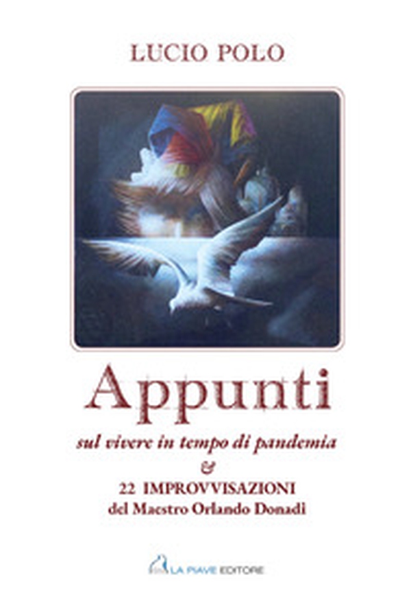 Appunti sul vivere in tempo di pandemia & 22 improvvisazioni del Maestro Orlando Donadi - Librerie.coop Appunti sul vivere in tempo di pandemia & 22 improvvisazioni del Maestro Orlando Donadi - Librerie.coop