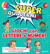 Giochi con lettere e numeri. Superquadernini - Librerie.coop