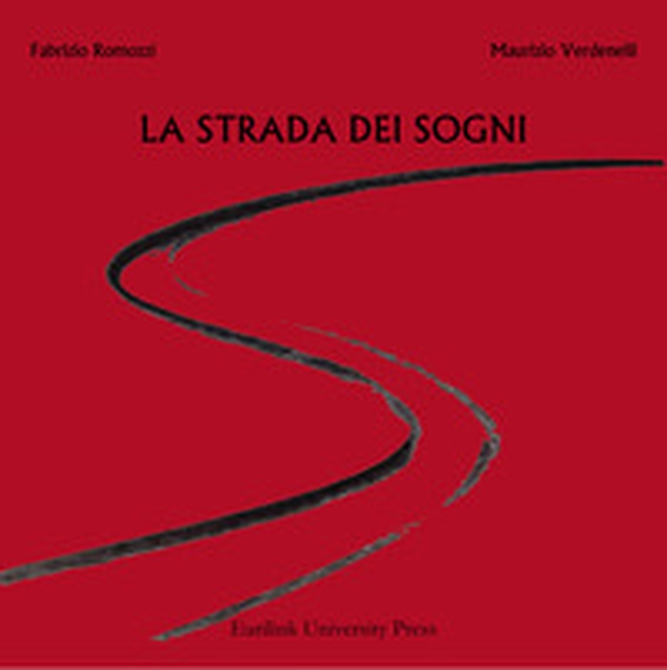 La strada dei sogni - Librerie.coop La strada dei sogni - Librerie.coop