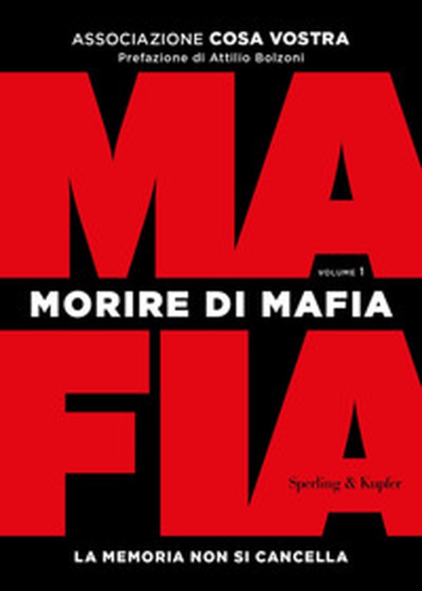 Morire di mafia. La memoria non si cancella - Vol. 1 - Librerie.coop Morire di mafia. La memoria non si cancella - Vol. 1 - Librerie.coop