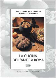 La cucina dell'antica Roma - Librerie.coop
