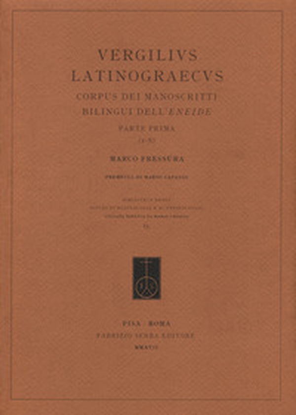 Vergilius Latinograecus. Corpus dei manoscritti bilingui dell'Eneide. Ediz. italiana, latina e greco antico - Vol. 1 - Librerie.coop Vergilius Latinograecus. Corpus dei manoscritti bilingui dell'Eneide. Ediz. italiana, latina e greco antico - Vol. 1 - Librerie.coop