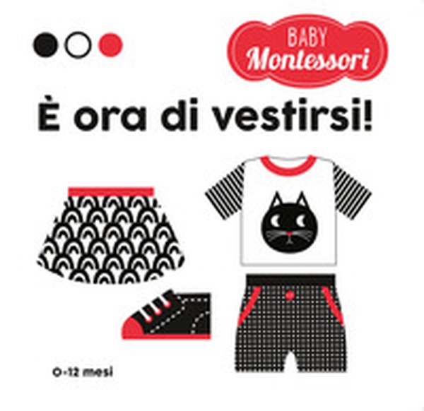 È ora di vestirsi! Baby Montessori - Librerie.coop È ora di vestirsi! Baby Montessori - Librerie.coop