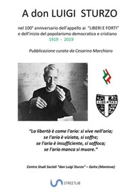 A don Luigi Sturzo. nel 100° anniversario (1919 - 2019) dell'appello ai «Liberi e forti» - Librerie.coop
