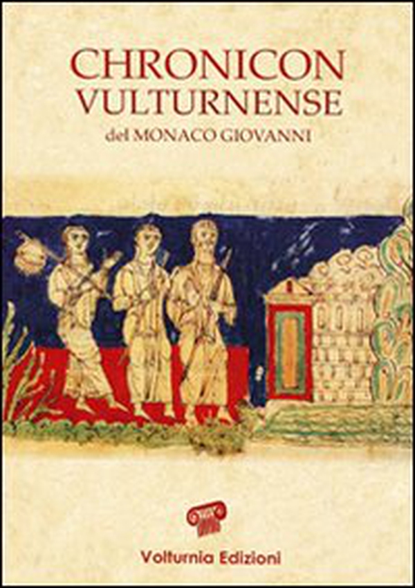 Chronicon vulturnense del monaco Giovanni - Librerie.coop Chronicon vulturnense del monaco Giovanni - Librerie.coop