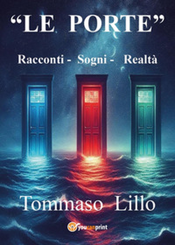 «Le porte». Racconti-Sogni-Realtà - Librerie.coop «Le porte». Racconti-Sogni-Realtà - Librerie.coop