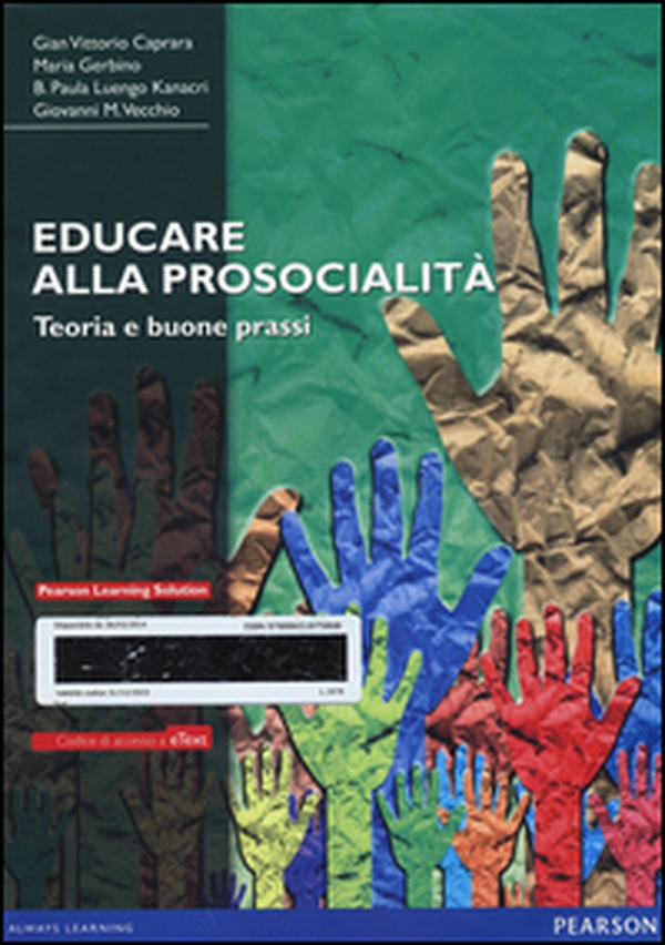 Educare alla prosocialità. Teoria e buone prassi - Librerie.coop Educare alla prosocialità. Teoria e buone prassi - Librerie.coop