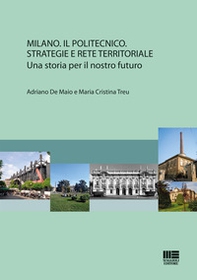 Milano. Il Politecnico. Strategie e rete territoriale - Librerie.coop