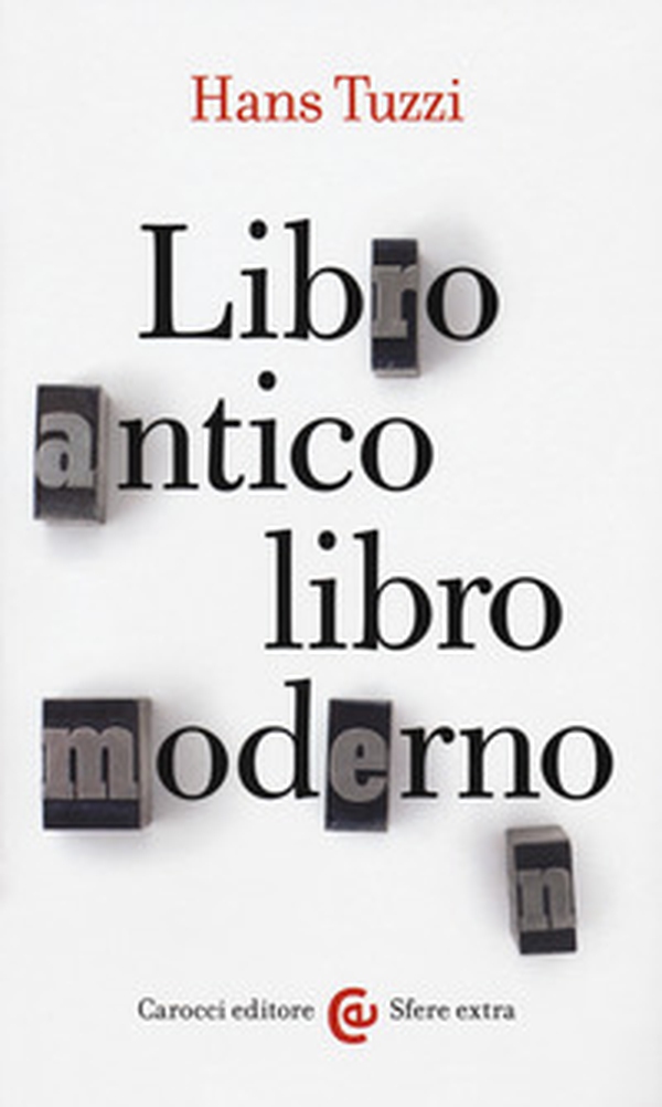 Libro antico, libro moderno - Librerie.coop Libro antico, libro moderno - Librerie.coop