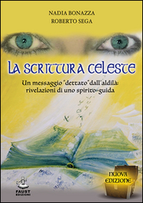 La scrittura celeste. Un messaggio «dettato» dall'aldilà: rivelazioni di uno spirito-guida - Librerie.coop La scrittura celeste. Un messaggio «dettato» dall'aldilà: rivelazioni di uno spirito-guida - Librerie.coop