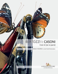 Bertozzi & Casoni. Così è (se vi pare). Catalogo della mostra (Roma, 6 marzo-7 aprile 2018). Ediz. italiana e inglese - Librerie.coop