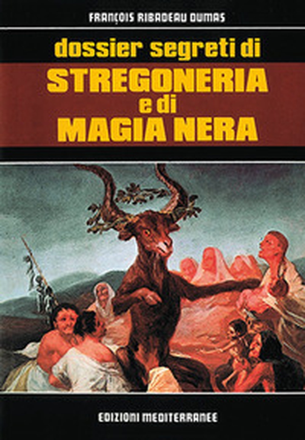 Dossier segreti di stregoneria e di magia nera - Librerie.coop Dossier segreti di stregoneria e di magia nera - Librerie.coop