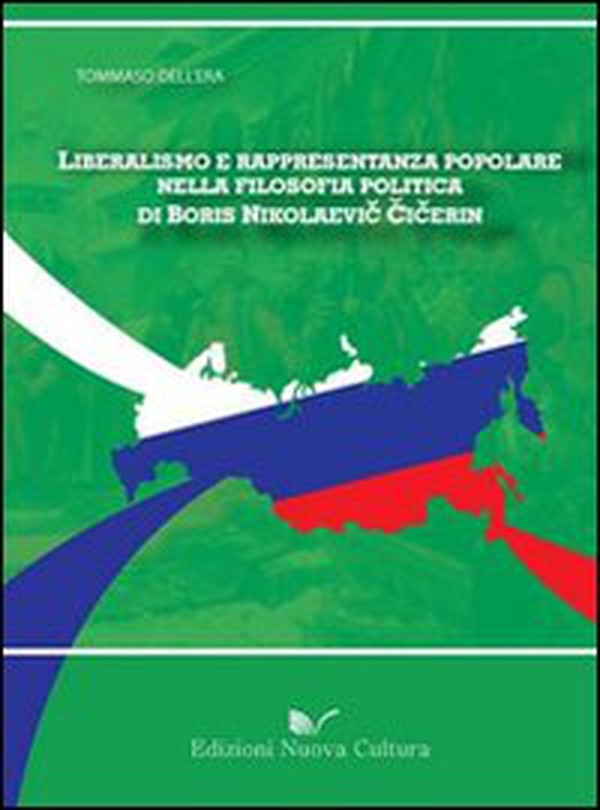 Liberalismo e rappresentanza popolare nella filosofia politica di Boris Nikolaevic Cicerin - Librerie.coop Liberalismo e rappresentanza popolare nella filosofia politica di Boris Nikolaevic Cicerin - Librerie.coop