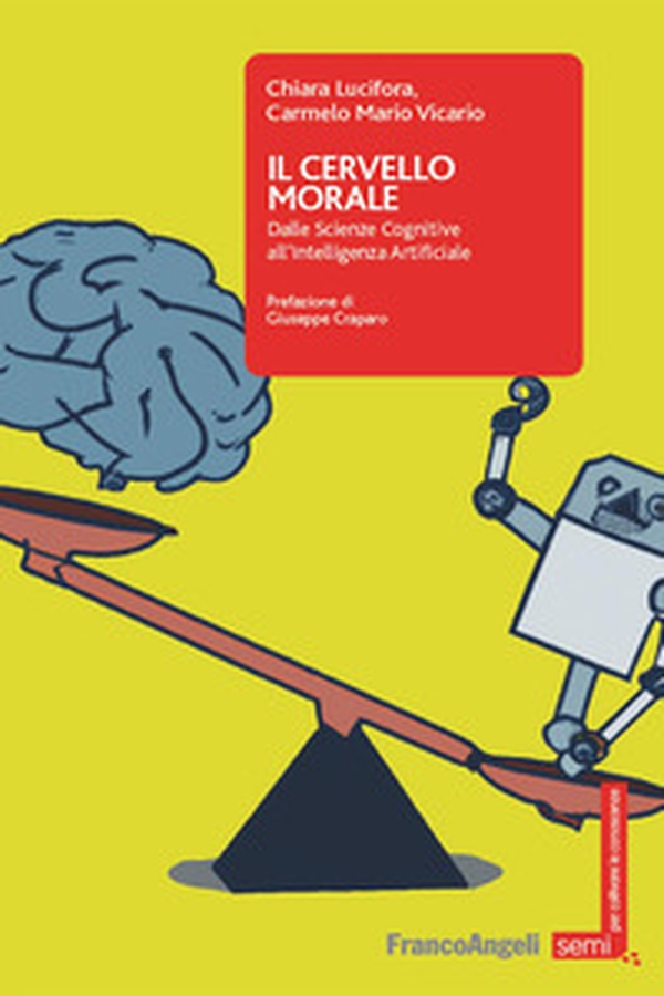 Il cervello morale. Dalle scienze cognitive all'intelligenza artificiale - Librerie.coop Il cervello morale. Dalle scienze cognitive all'intelligenza artificiale - Librerie.coop