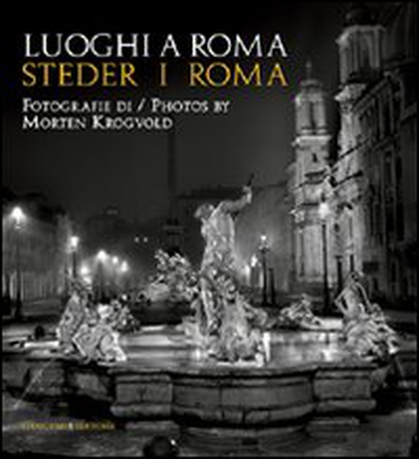 Luoghi a Roma. Steder i Roma. Fotografie di Morten Krogvold. Ediz. italiana e inglese - Librerie.coop Luoghi a Roma. Steder i Roma. Fotografie di Morten Krogvold. Ediz. italiana e inglese - Librerie.coop
