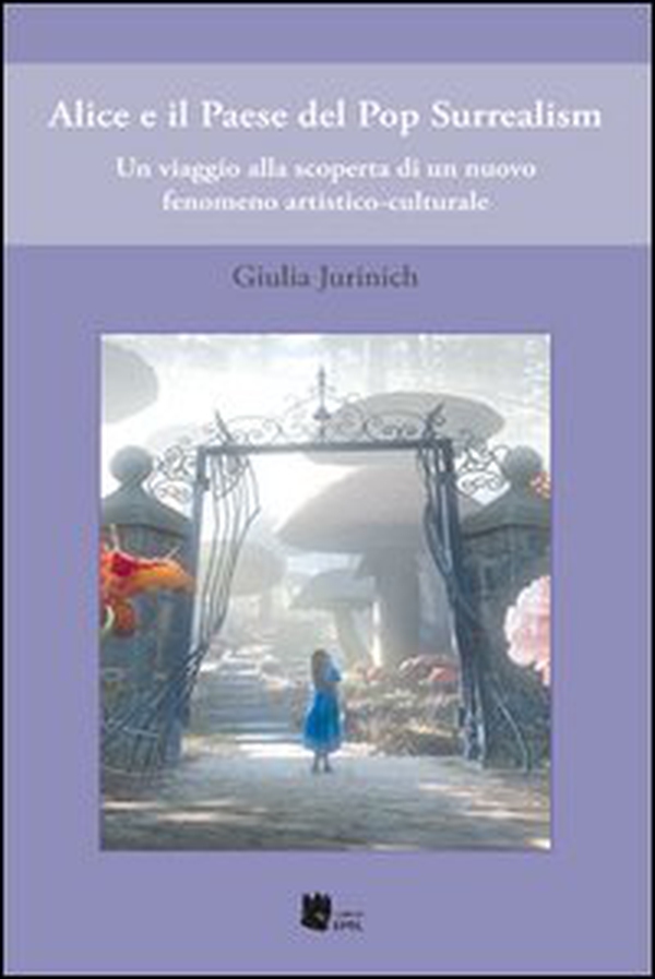 Alice e il Paese del Pop-Surrealism - Librerie.coop Alice e il Paese del Pop-Surrealism - Librerie.coop
