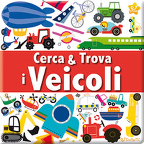 I veicoli. Cerca & trova - Librerie.coop I veicoli. Cerca & trova - Librerie.coop