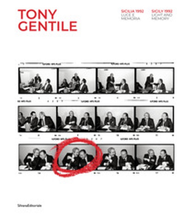 Tony Gentile. Sicilia 1992. Luce e memoria. Ediz. italiana e inglese - Librerie.coop Tony Gentile. Sicilia 1992. Luce e memoria. Ediz. italiana e inglese - Librerie.coop