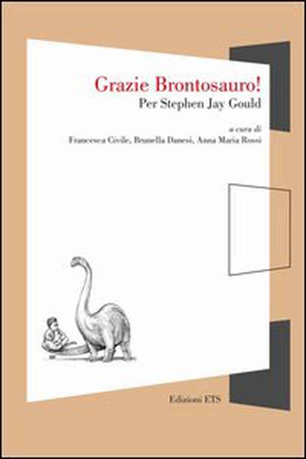 Grazie brontosauro! Per Stephen Jay Gould - Librerie.coop Grazie brontosauro! Per Stephen Jay Gould - Librerie.coop