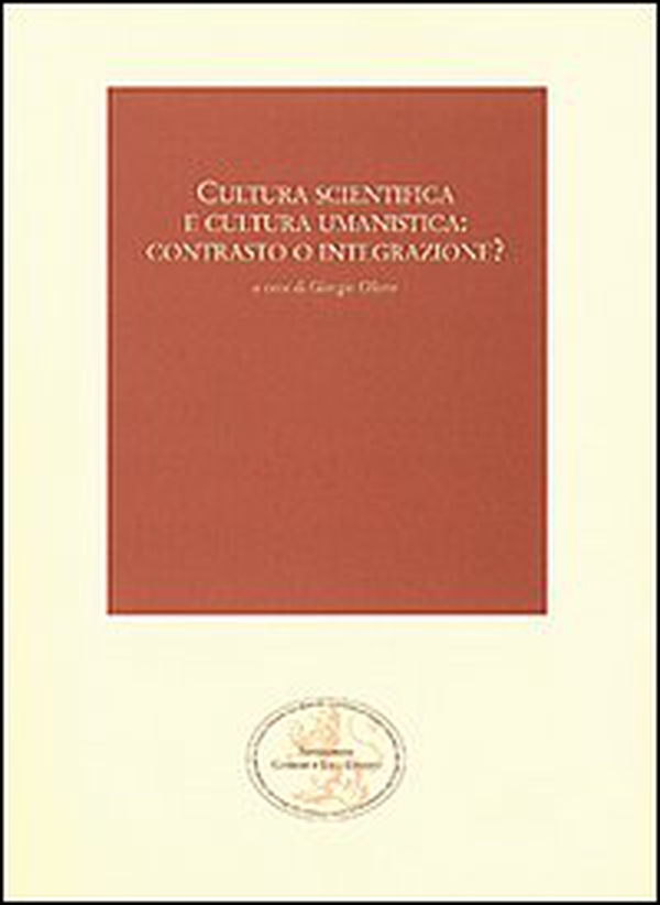 Cultura scientifica e cultura umanistica: contrasto o integrazione? - Librerie.coop Cultura scientifica e cultura umanistica: contrasto o integrazione? - Librerie.coop