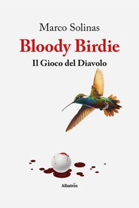 Bloody Birdie. Il gioco del diavolo - Librerie.coop