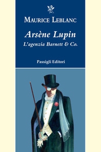 Arsène Lupin. L'agenzia Barnett & Co. - Librerie.coop