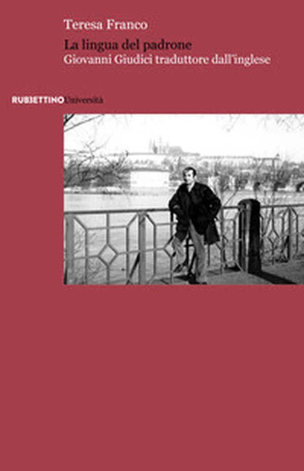 La lingua del padrone. Giovanni Giudici traduttore dall'inglese - Librerie.coop La lingua del padrone. Giovanni Giudici traduttore dall'inglese - Librerie.coop