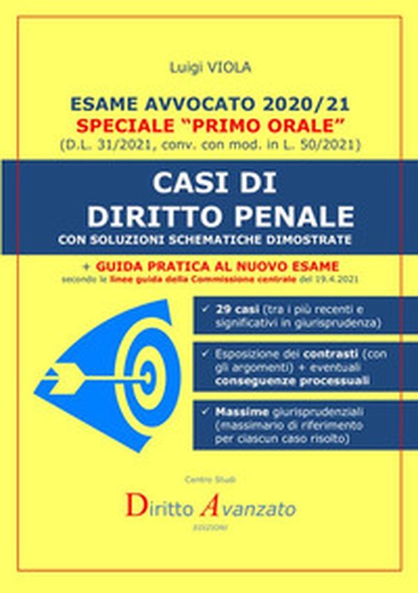 Esame avvocato 2020-21. Casi di diritto penale. Con soluzioni schematiche dimostrate - Librerie.coop Esame avvocato 2020-21. Casi di diritto penale. Con soluzioni schematiche dimostrate - Librerie.coop