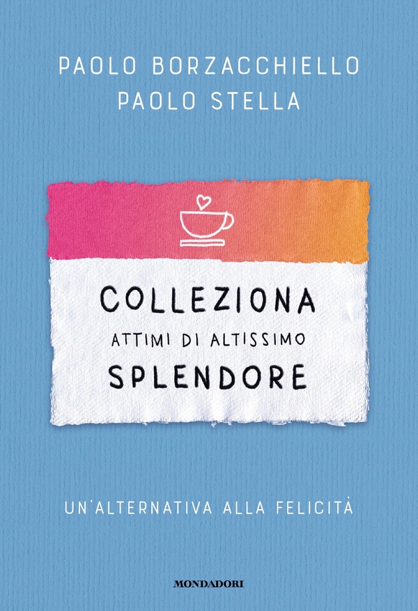 Colleziona attimi di altissimo splendore - Librerie.coop Colleziona attimi di altissimo splendore - Librerie.coop