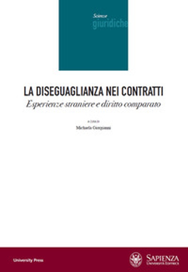 La diseguaglianza nei contratti. Esperienze straniere e diritto comparato - Librerie.coop La diseguaglianza nei contratti. Esperienze straniere e diritto comparato - Librerie.coop