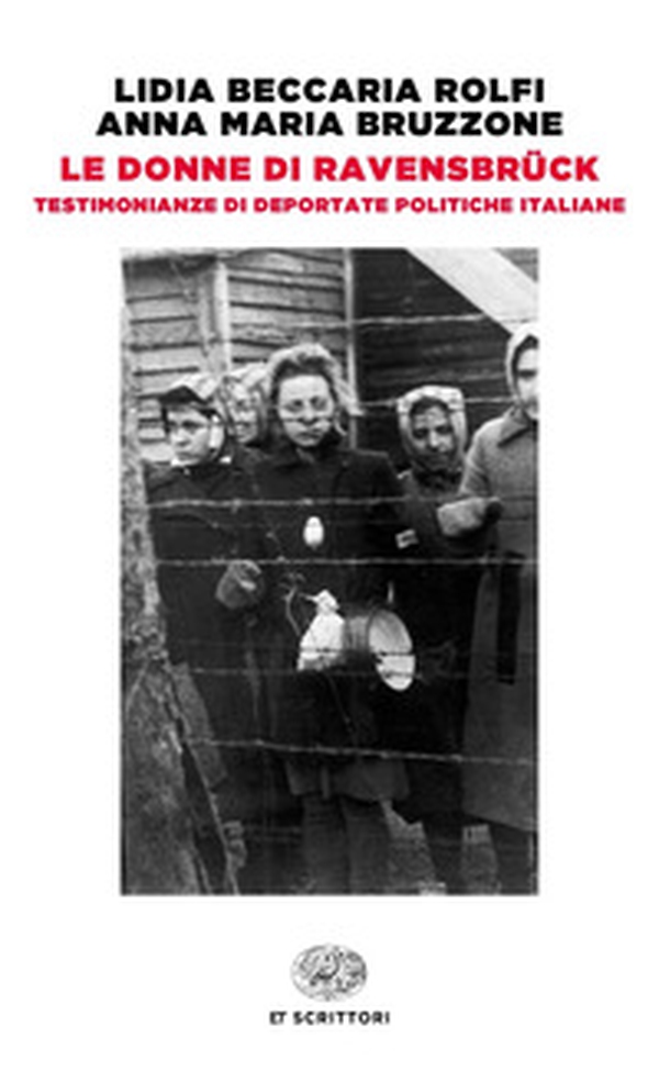 Le donne di Ravensbrück. Testimonianze di deportate politiche italiane - Librerie.coop Le donne di Ravensbrück. Testimonianze di deportate politiche italiane - Librerie.coop